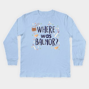 Where was Balnor? Kids Long Sleeve T-Shirt